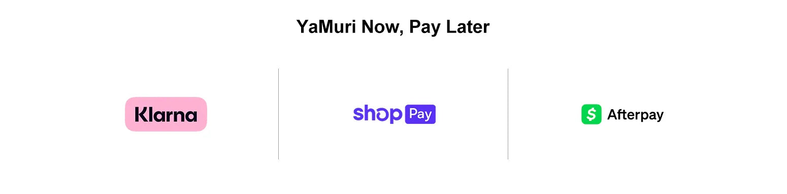 YaMuri Now, Pay Later with Klarna, Shop Pay, and Afterpay payment options